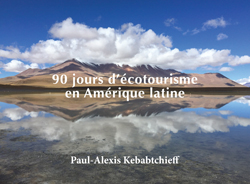 90 jours d'écotourisme en Amérique latine