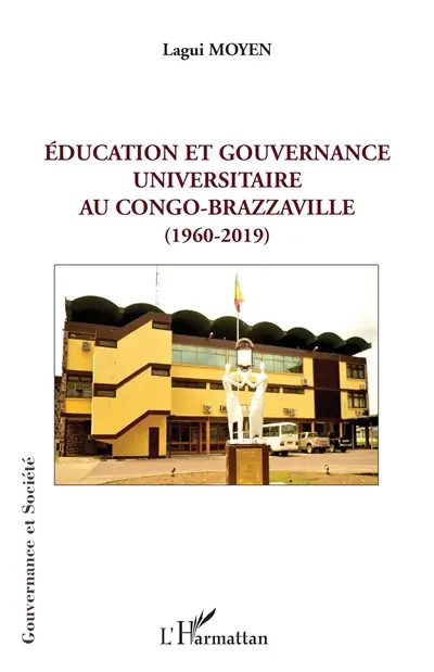 Education et gouvernance universitaire au Congo-Brazzaville : 1960-2019