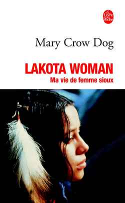 Lakota Woman : ma vie de femme sioux