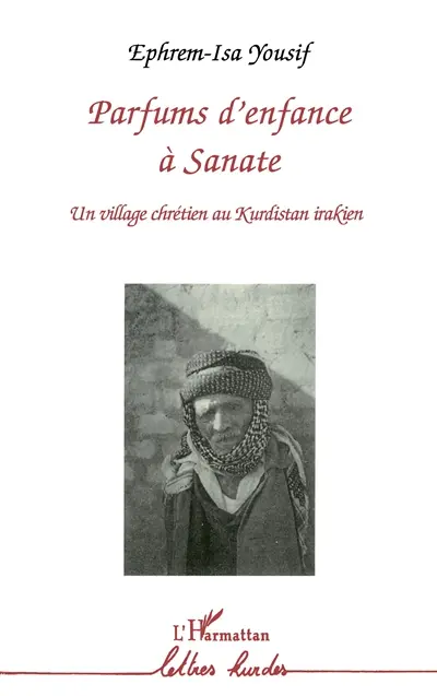 Parfums d'enfance à Sanate : un village chrétien au Kurdistan irakien