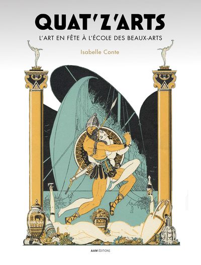 Quat'z'arts : l'art en fête à l'Ecole des beaux-arts (1892-1966)