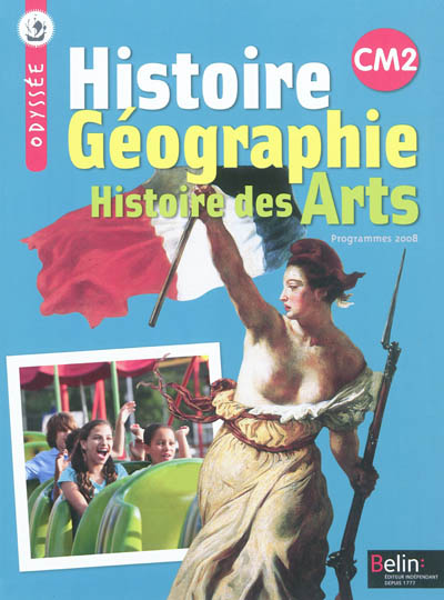 Histoire, géographie, histoire des arts, CM2 : conforme au socle commun et aux programmes 2008 : adapté à la progression recommandée par le BO du 5 janvier 2012