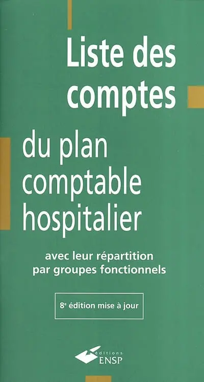 Liste des comptes du plan comptable hospitalier : avec leur répartition par groupes fonctionnels