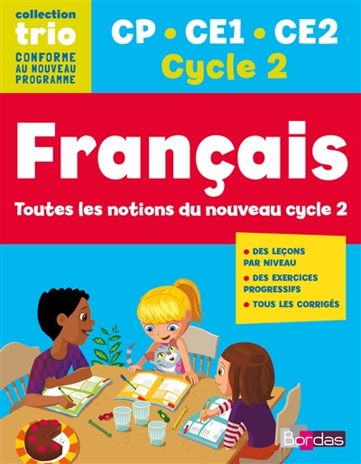 Français : CP-CE1-CE2, cycle 2 : toutes les notions du nouveau cycle 2