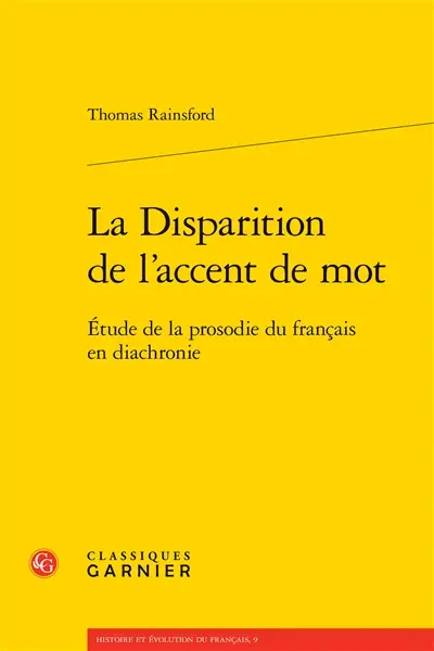 La disparition de l'accent de mot : étude de la prosodie du français en diachronie