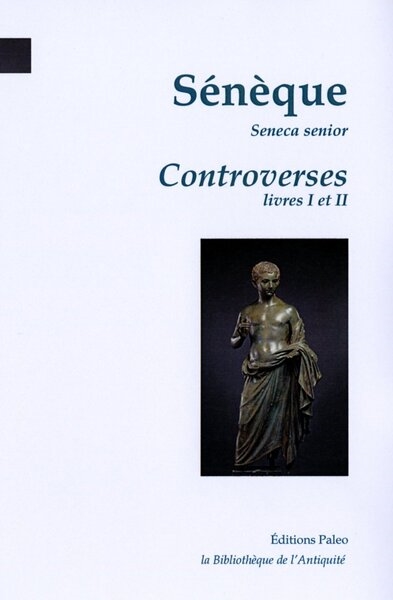 Controverses. Vol. 1. Livres I et II