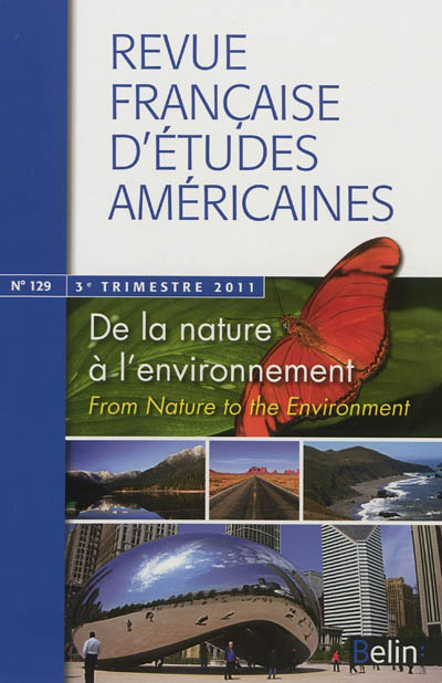 Revue française d'études américaines, n° 129. De la nature à l'environnement. From nature to the environment