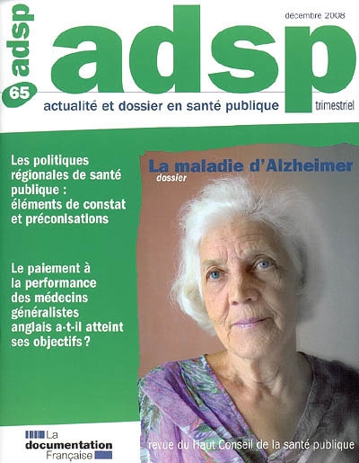 ADSP, actualité et dossier en santé publique, n° 65. La maladie d'Alzheimer