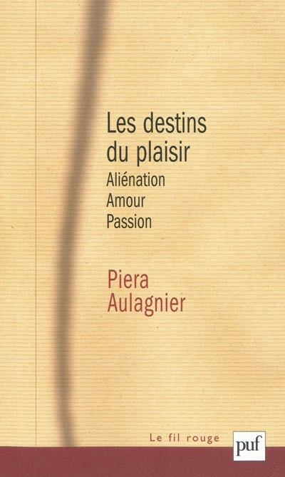 Les destins du plaisir : aliénation, amour, passion : séminaire Sainte-Anne, années 1977 et 1978