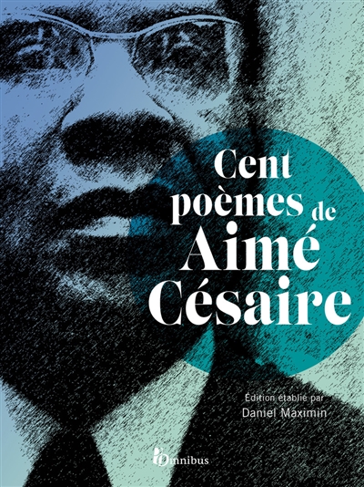 Cent poèmes de Aimé Césaire