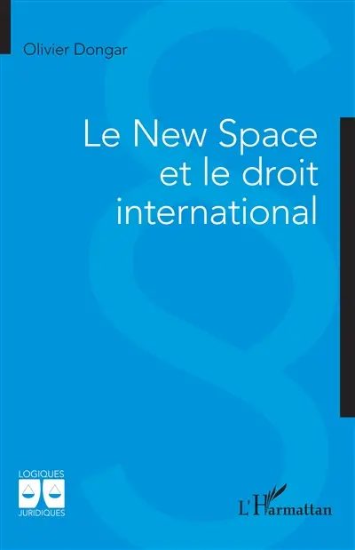 Le New Space et le droit international Le New Space et le droit international