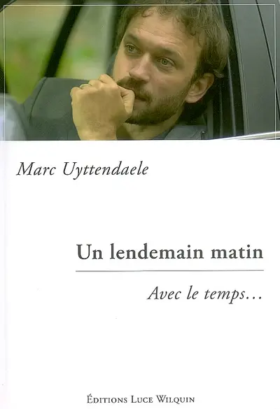 Un lendemain matin : avec le temps...