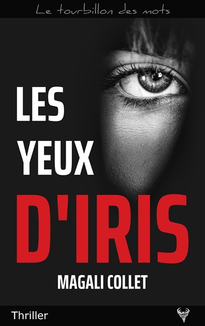 Les yeux d'Iris : thriller