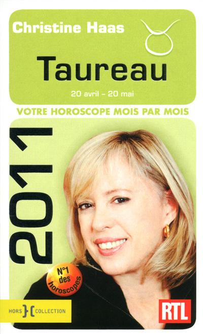 Taureau 2011 : 20 avril-20 mai : votre horoscope mois par mois