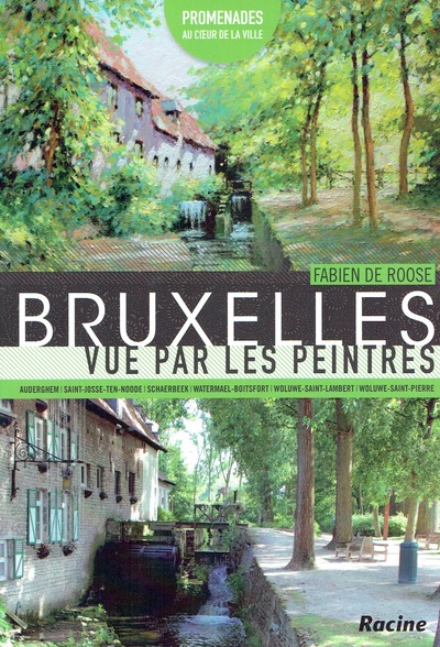 Bruxelles vue par les peintres. Vol. 2