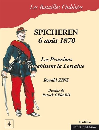 La bataille de Spicheren : 6 août 1870 : les Prussiens envahissent la Lorraine