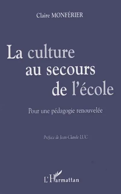 La culture au secours de l'école : pour une pédagogie renouvelée