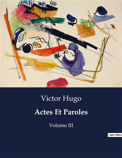 Actes Et Paroles : Volume III