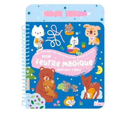 Mon feutre magique Les animaux câlins