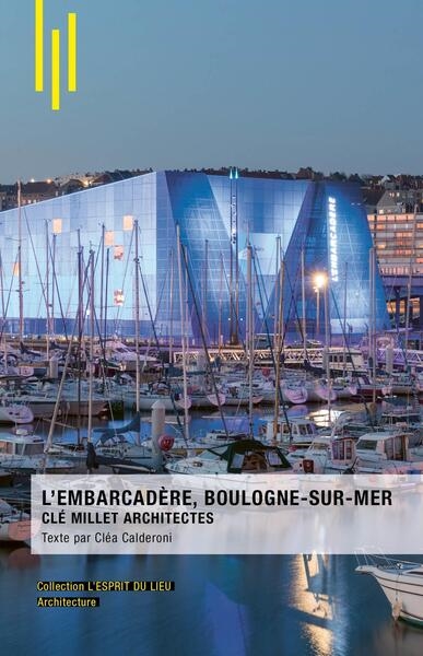 L'Embarcadère, Boulogne-sur-mer : Clé Millet architectes