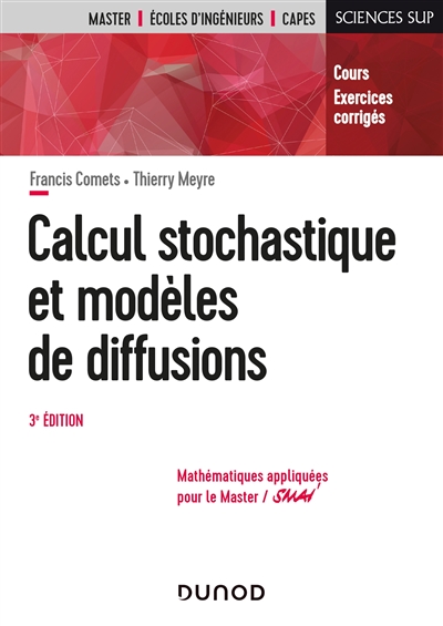 Calcul stochastique et modèles de diffusions : cours, exercices corrigés