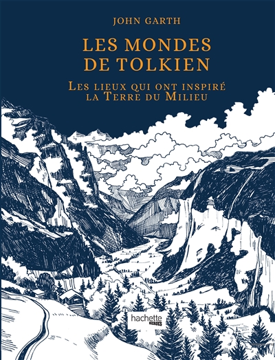 Les mondes de Tolkien : les lieux qui ont inspiré la Terre du Milieu