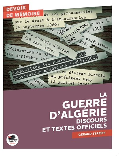 La guerre d'Algérie : discours et textes officiels
