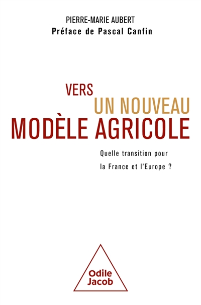 Vers un nouveau modèle agricole : quelle transition pour la France et l'Europe ?