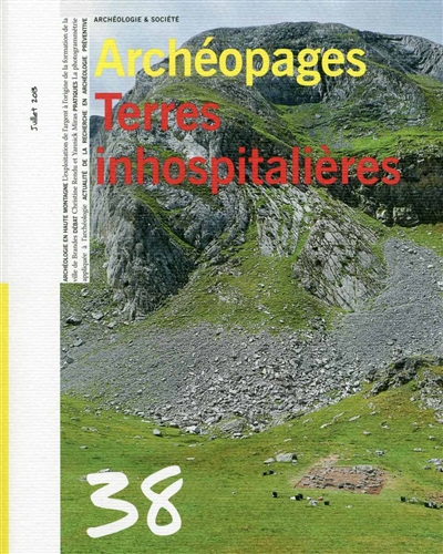 Archéopages, n° 38. Terres inhospitalières
