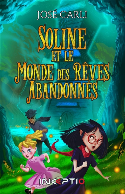 Soline et le monde des rêves abandonnés