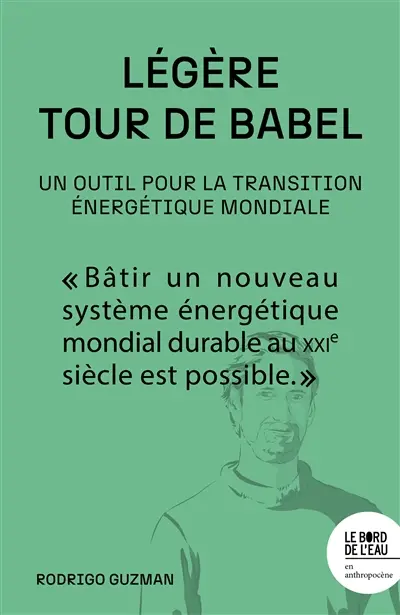 Légère tour de Babel : un outil pour la transition énergétique mondiale Légère tour de Babel : un outil pour la transition énergétique mondiale