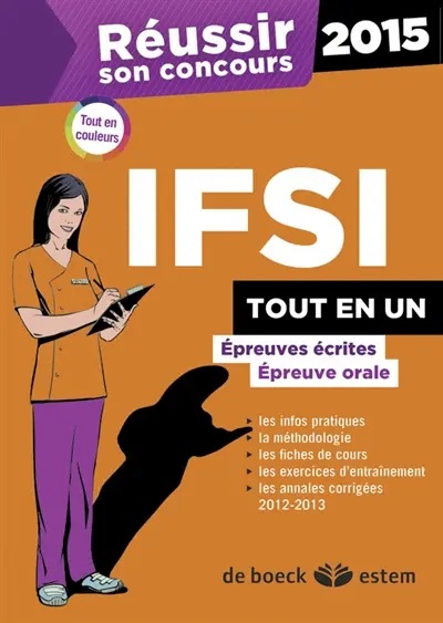 Réussir son concours IFSI 2015 : tout en un : épreuves écrites, épreuve orale