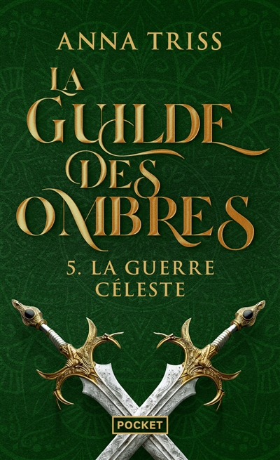 La guilde des ombres. Vol. 5. La guerre céleste