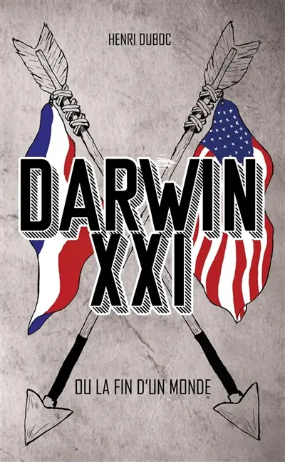 Darwin XXI : ou la fin d'un monde