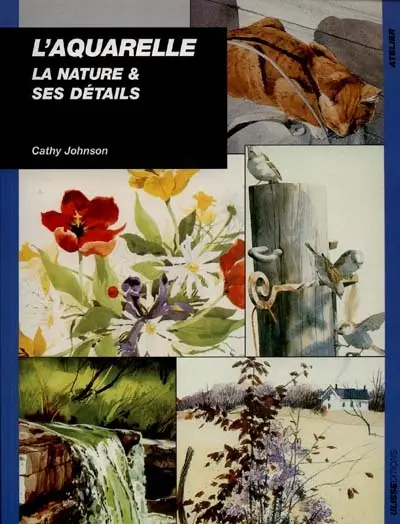 Aquarelle : peindre la nature et ses détails