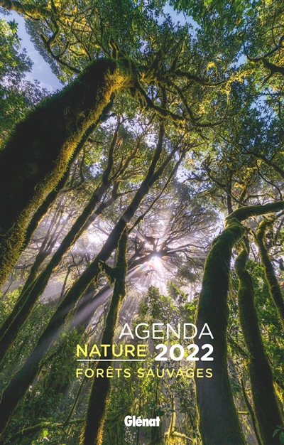 Agenda nature 2022 : forêts sauvages