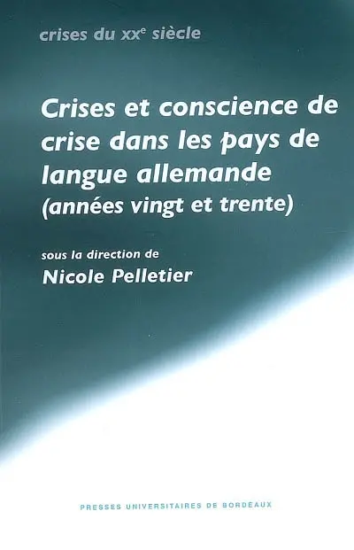 Crises et conscience de crise dans les pays de langue allemande (années vingt et trente)
