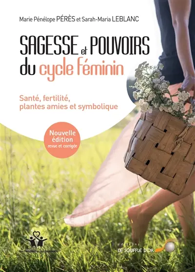 Sagesse et pouvoirs du cycle féminin : santé, fertilité, plantes amies et symbolique