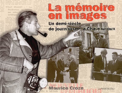 La mémoire en images : un demi-siècle de journalisme à Châteauroux