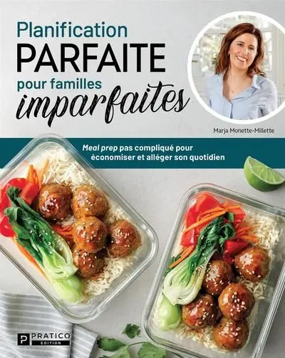 Planification parfaite pour familles imparfaites : Tome 1 : Meal prep pas compliqué pour économiser et alléger son quotidien 1