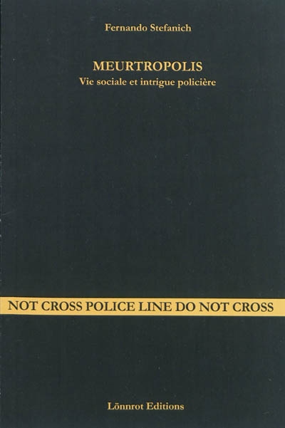 Meurtropolis : vie sociale et intrigue policière