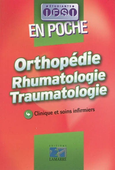 Orthopédie, rhumatologie, traumatologie : clinique et soins infirmiers