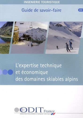 L'expertise technique et économique des domaines skiables alpins