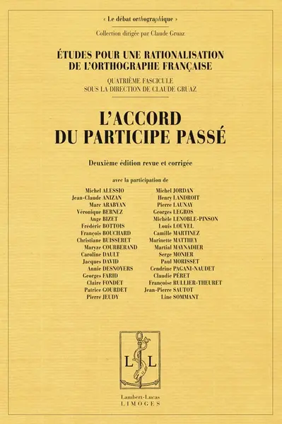Etudes pour une rationalisation de l'orthographe française. Vol. 4. L'accord du participe passé
