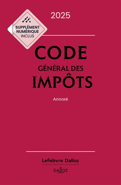 Code général des impôts 2025 : annoté