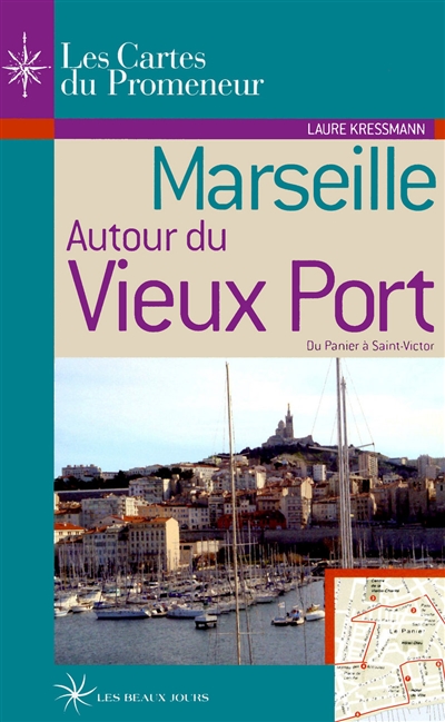 Marseille autour du Vieux Port : du Panier à Saint-Victor