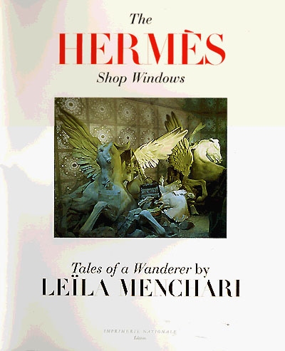The Hermès shop windows : tales of a wanderer by Leïla Menchari