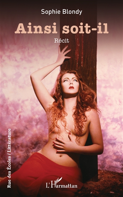 Ainsi soit-il : récit