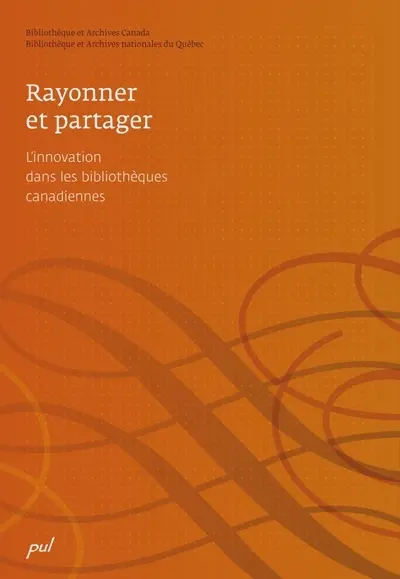 Rayonner et partager : l'innovation dans les bibliothèques canadiennes
