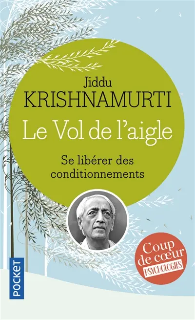 Le vol de l'aigle : se libérer des conditionnements